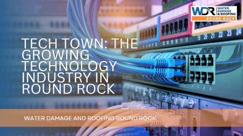 Tech Town: The Growing Technology Industry in Round Rock